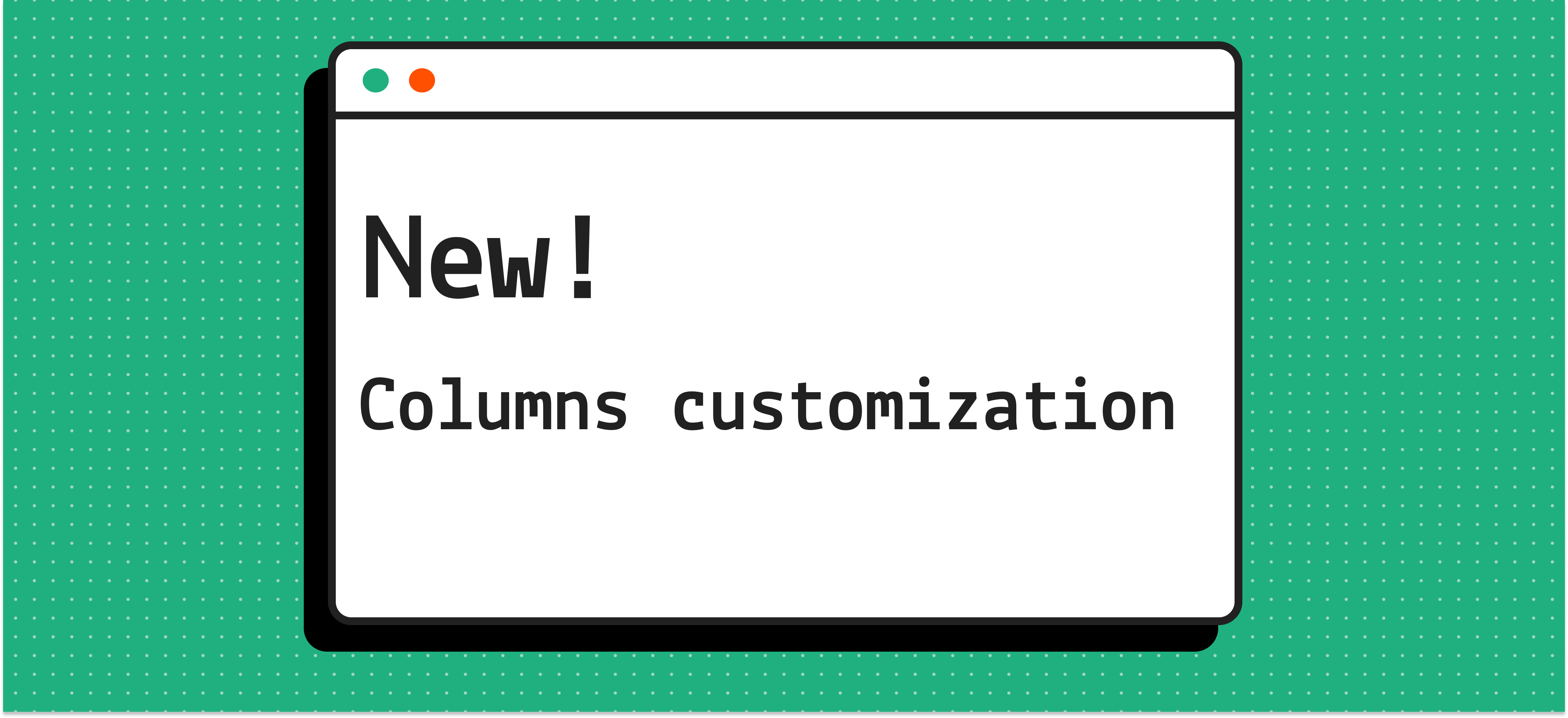 New! Columns customization