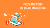 Advantages and Disadvantages of Emailing