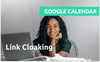 Link Cloaking for Google Calendar