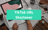 Link Shortener for TikTok