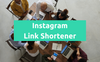 Link Shortener for Instagram