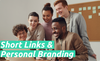 Role of Short Links for Personal Branding