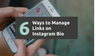 Link In Bio: 6 Ways To Manage Links On Your Instagram Bio