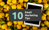 Top 10 Expert Email Marketing Tips For 2021