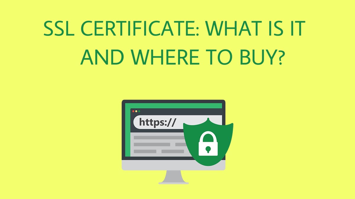 SSL Certificate: What Is It, and Where To Buy?