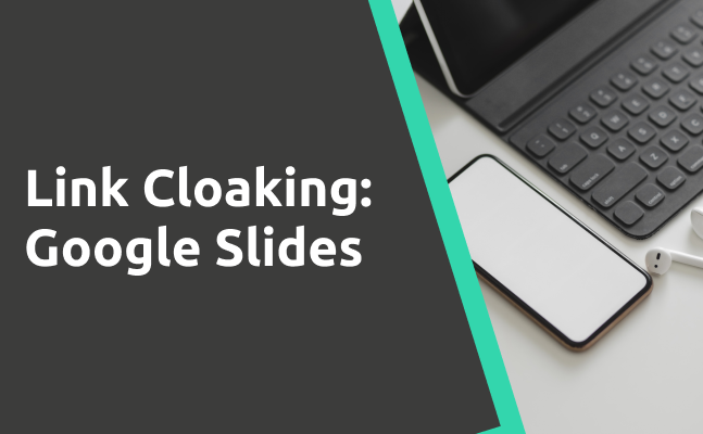 How to Cloak Links for Google Slides