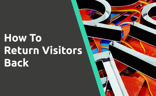 How to Return Visitors who Haven't Made a Purchase