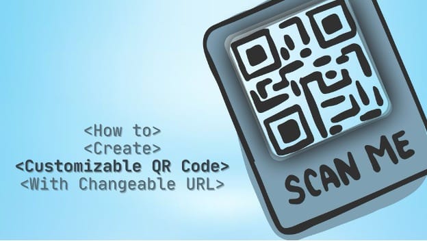 How to Create Customizable QR Code With Changeable URL