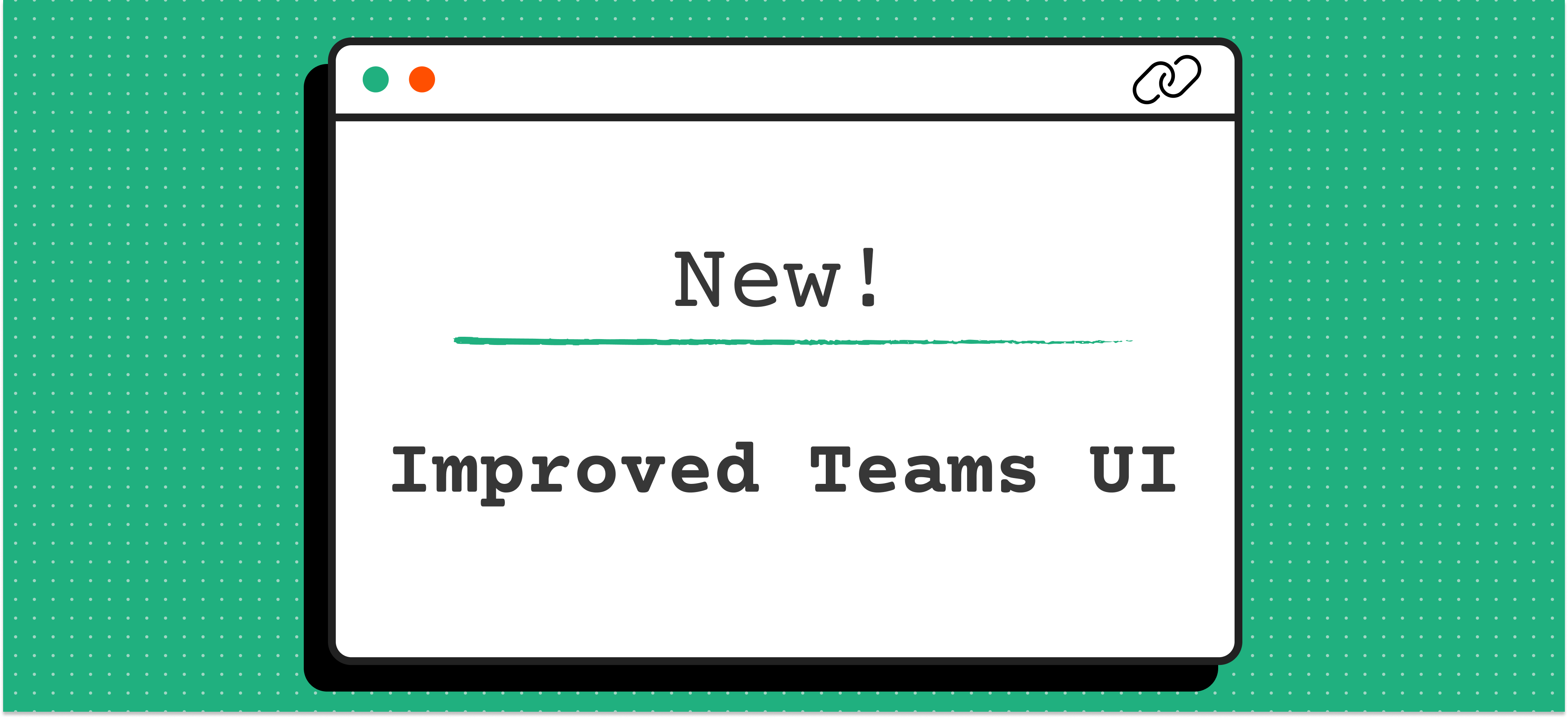 New! Improved Teams UI