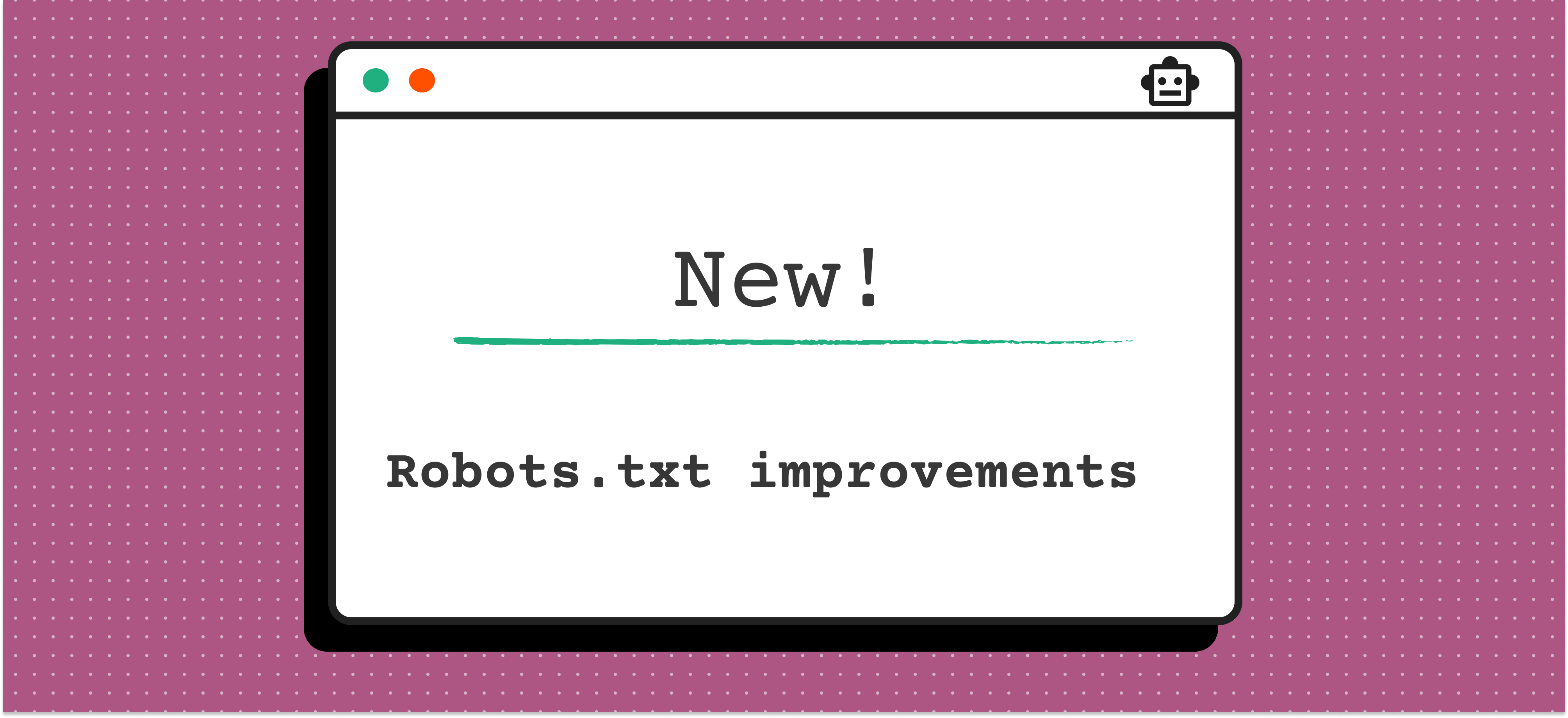 New! Robots.txt granular permissions