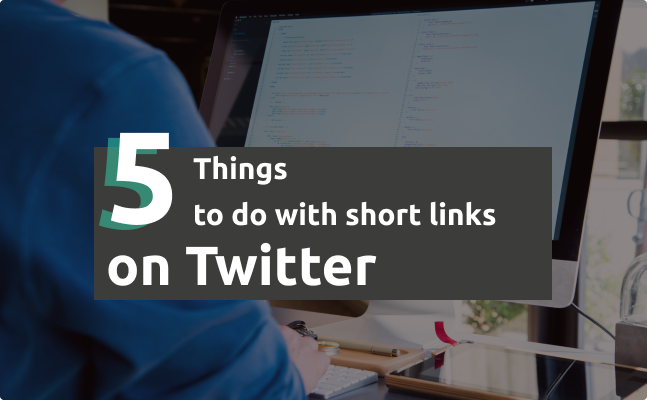 5 Things to Do with Short Links on Twitter