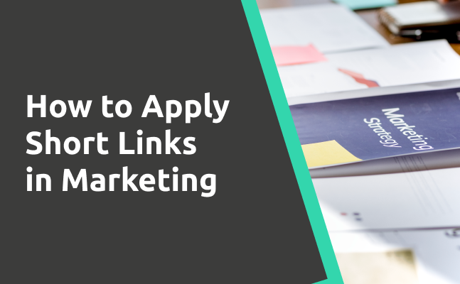 Ways to Use Short Links in Marketing