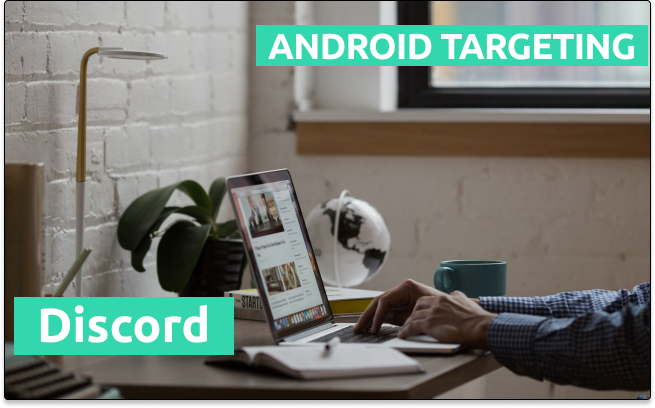 Android Targeting for Discord